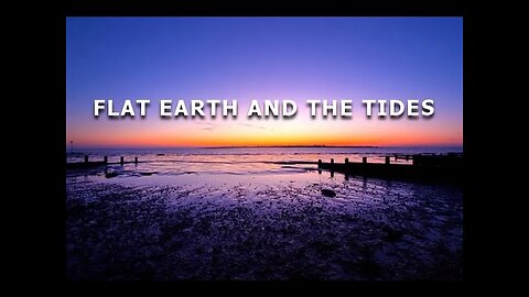 Flat Earth and the Tides