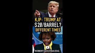KJP: Trump at $20/barrel? Different Times #shorts