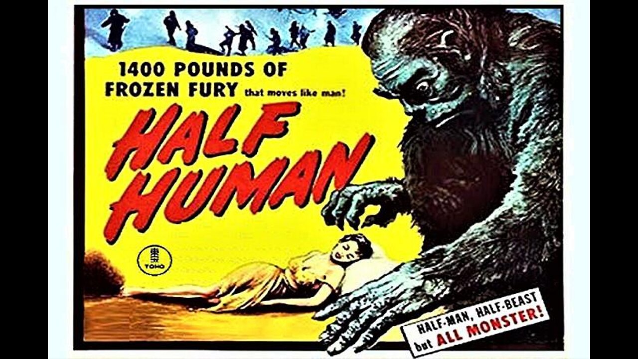 HALF HUMAN 1955 Toho Studio's Story of the Abominable Snowman RARE FULL JAPANESE MOVIE English Subs