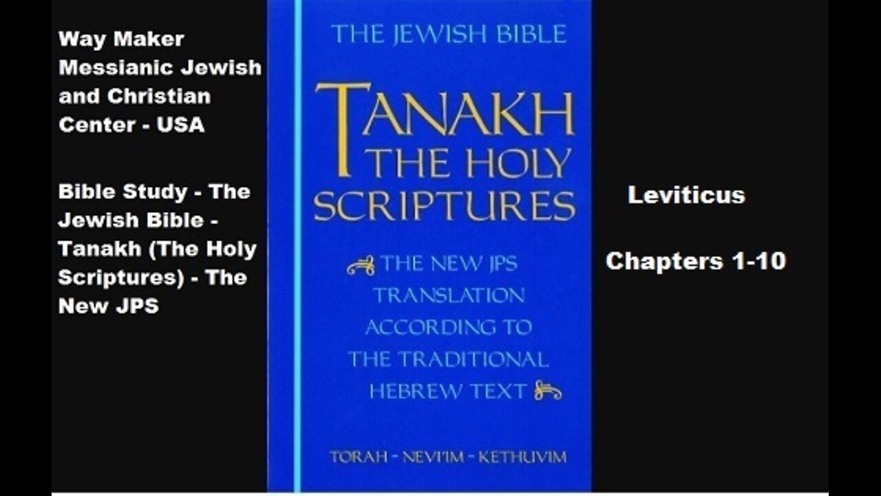 Bible Study - Tanakh (The Holy Scriptures) The New JPS - Leviticus 1-10