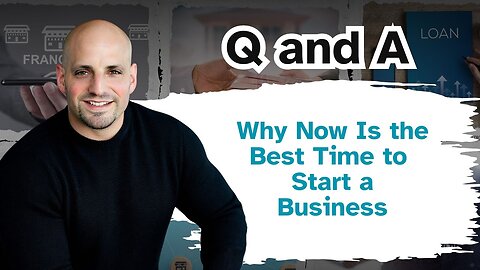 Why Now Is the Best Time to Start a Business?