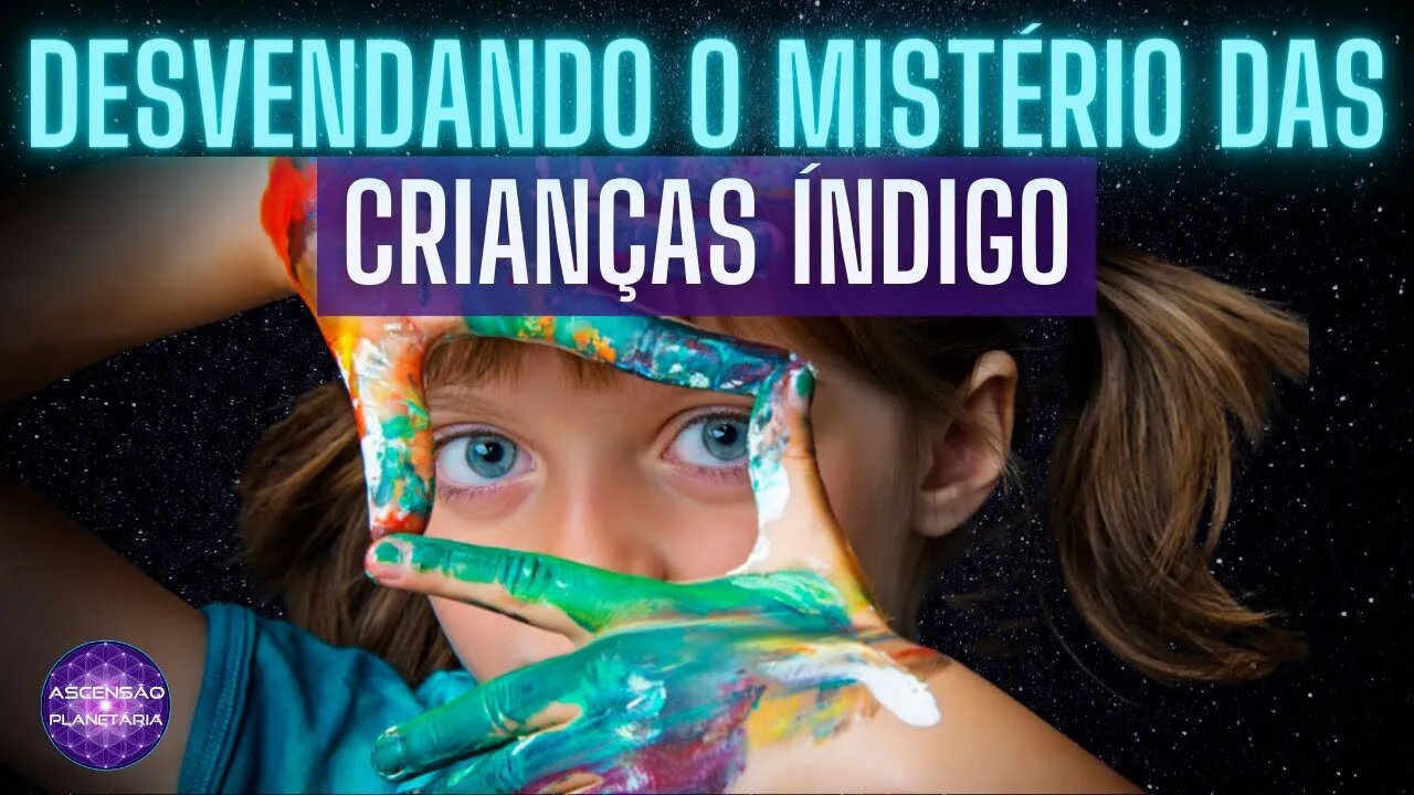 Desvendando o mistério das crianças índigo