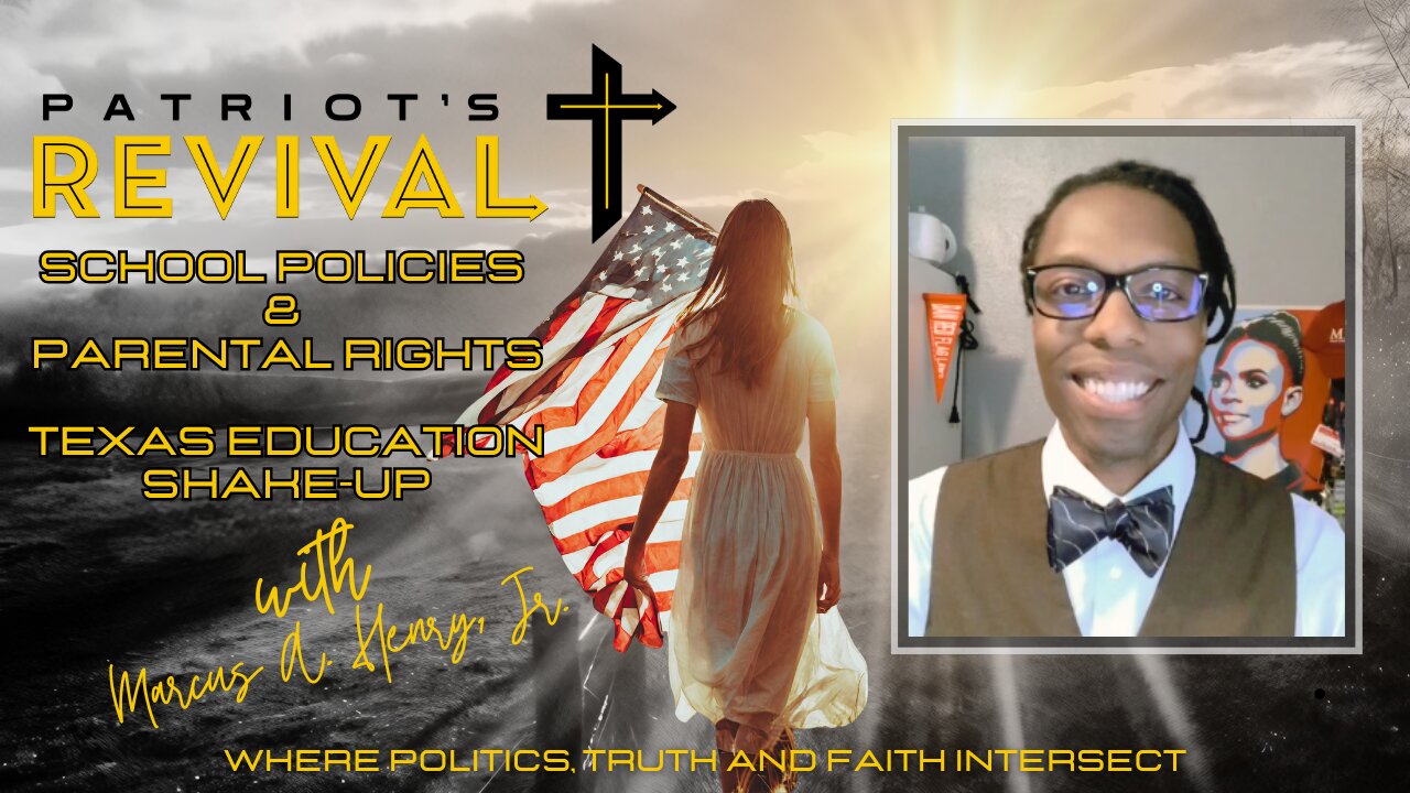 School Policies & Parental Rights: Texas Education Shake-Up | Guest Marcus Henry