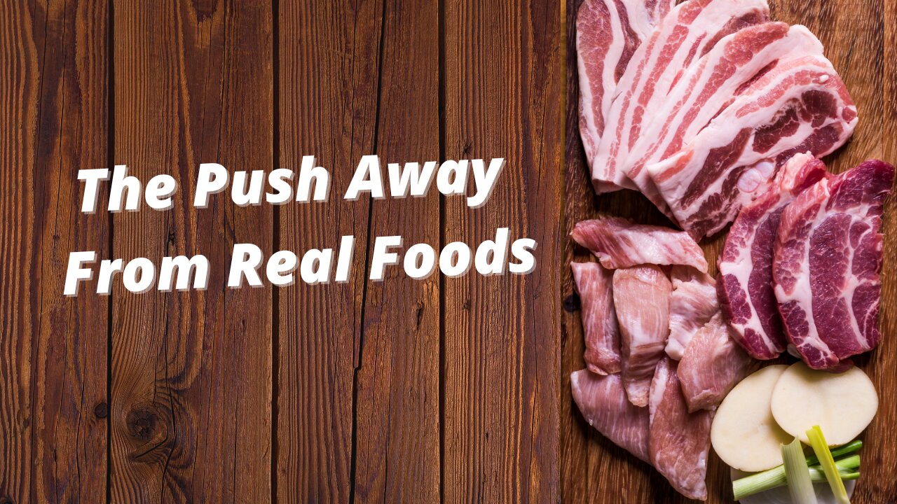 The Push Away From Real Food