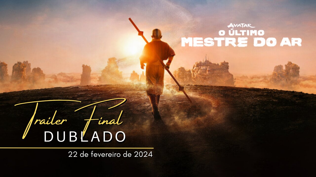 Avatar: O Último Mestre do Ar | Trailer final dublado | 2024