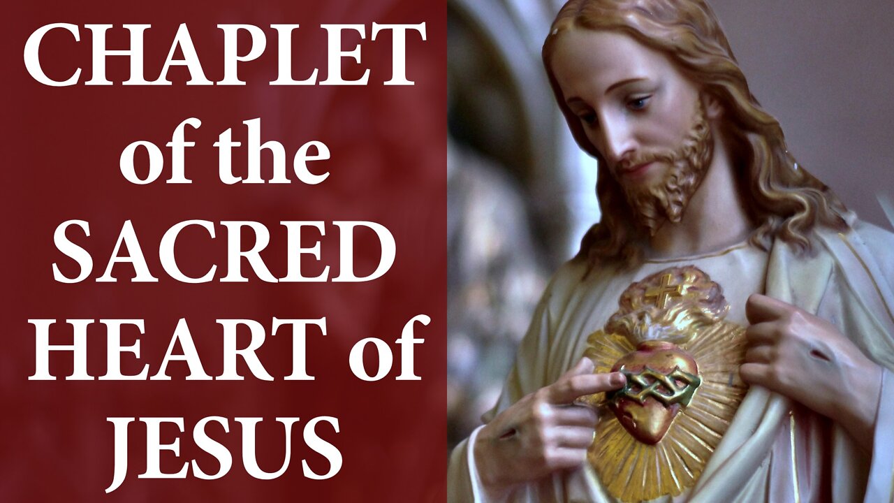 THE CHAPLET OF THE SACRED HEART OF JESUS