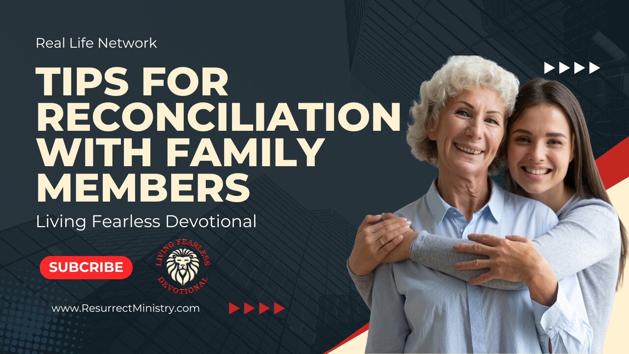 Tips for Reconciliation with Family Members