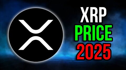 How Much Will XRP Be Worth In 2025? (Accurate Prediction)