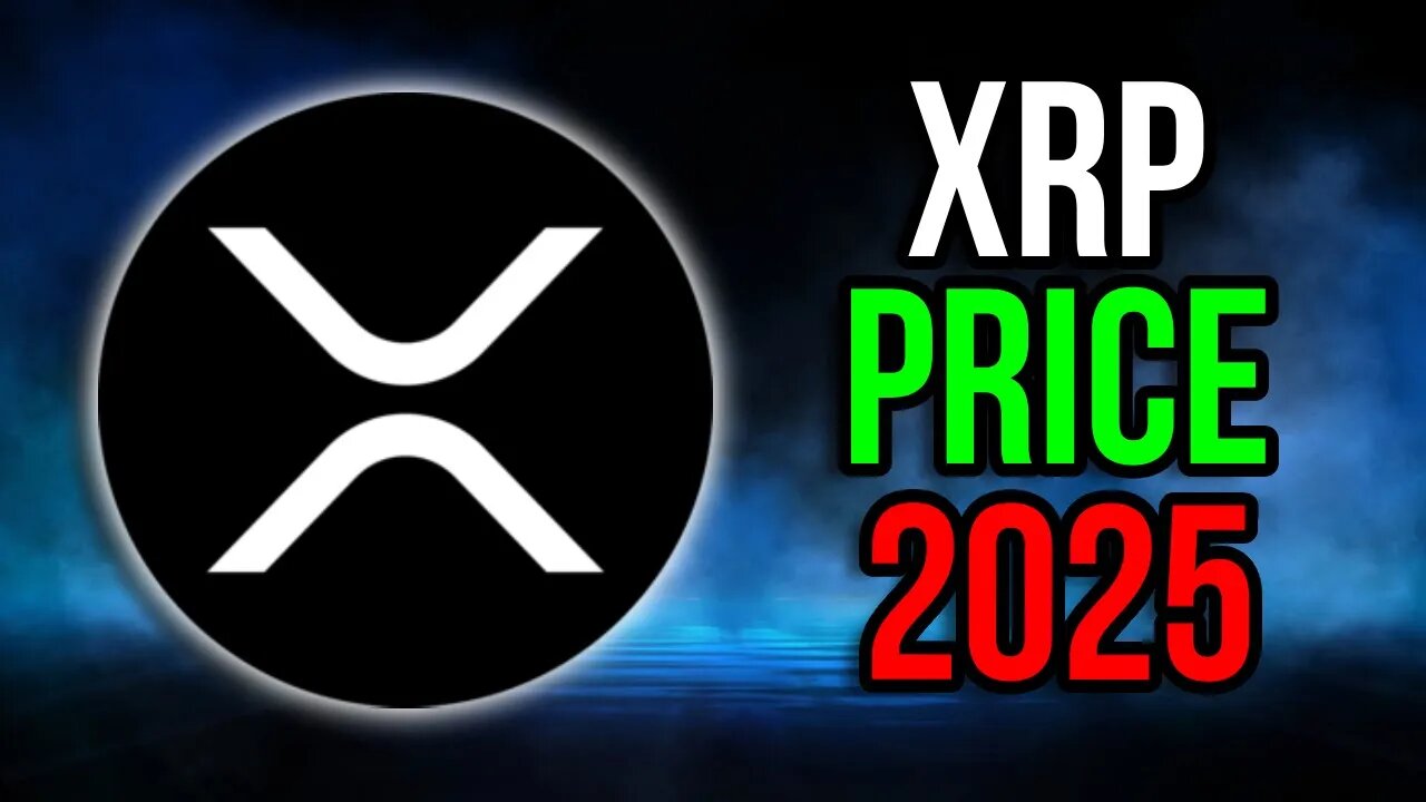 How Much Will XRP Be Worth In 2025? (Accurate Prediction)