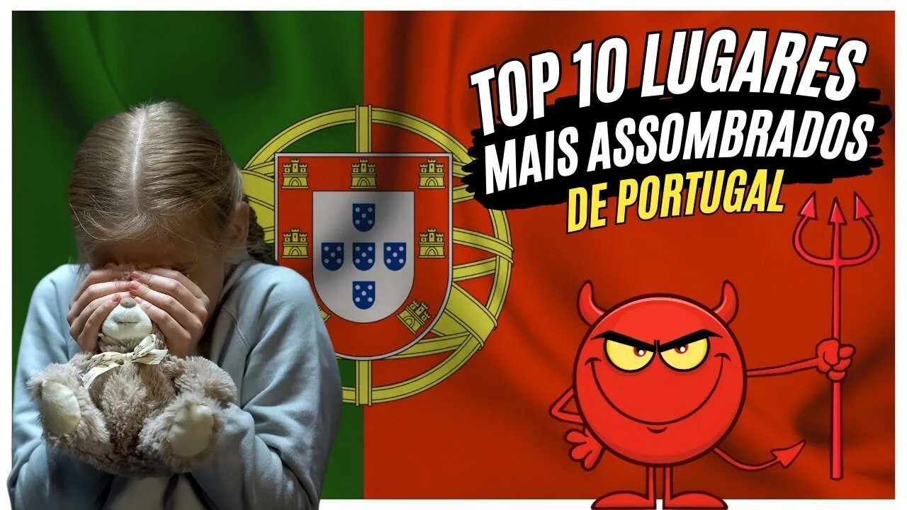 TOP 10 Lugares Mais Assombrados de Portugal