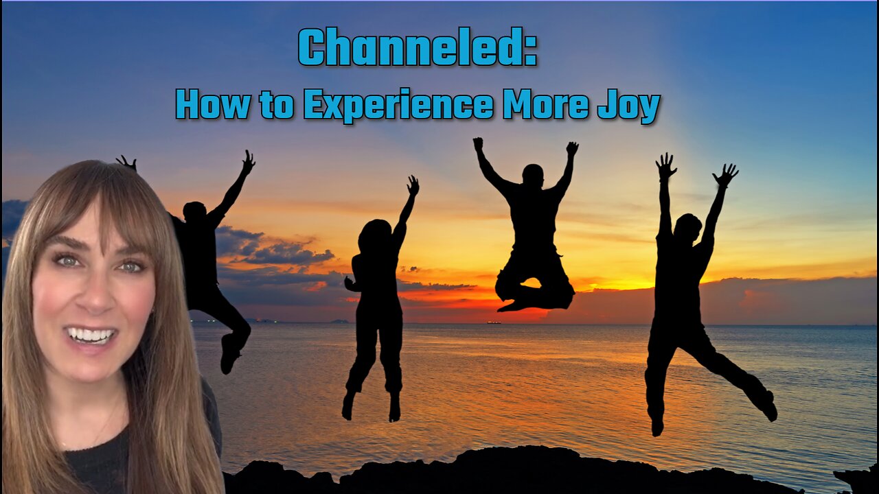 Channeled: How to Experience More Joy, Different Choices, Discernment, Self Love