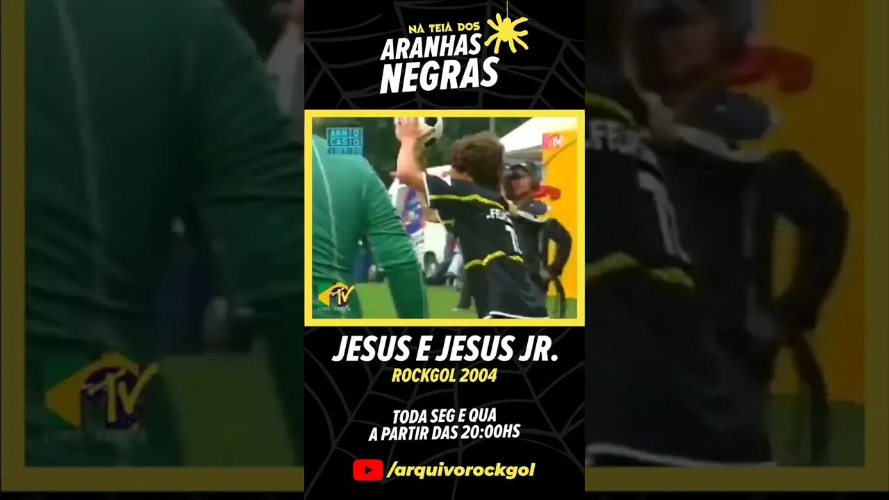 Jesus e Jesus Jr - Rockgol MTV