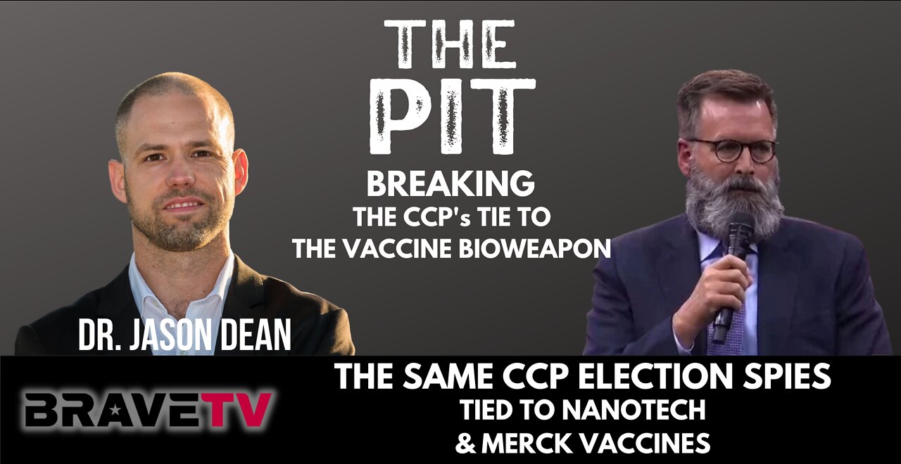 BraveTV REPORT - August 16, 2022 - GREGG PHILLIPS TALKS THE PIT & MERCK VACCINE/CCP CONNECTION