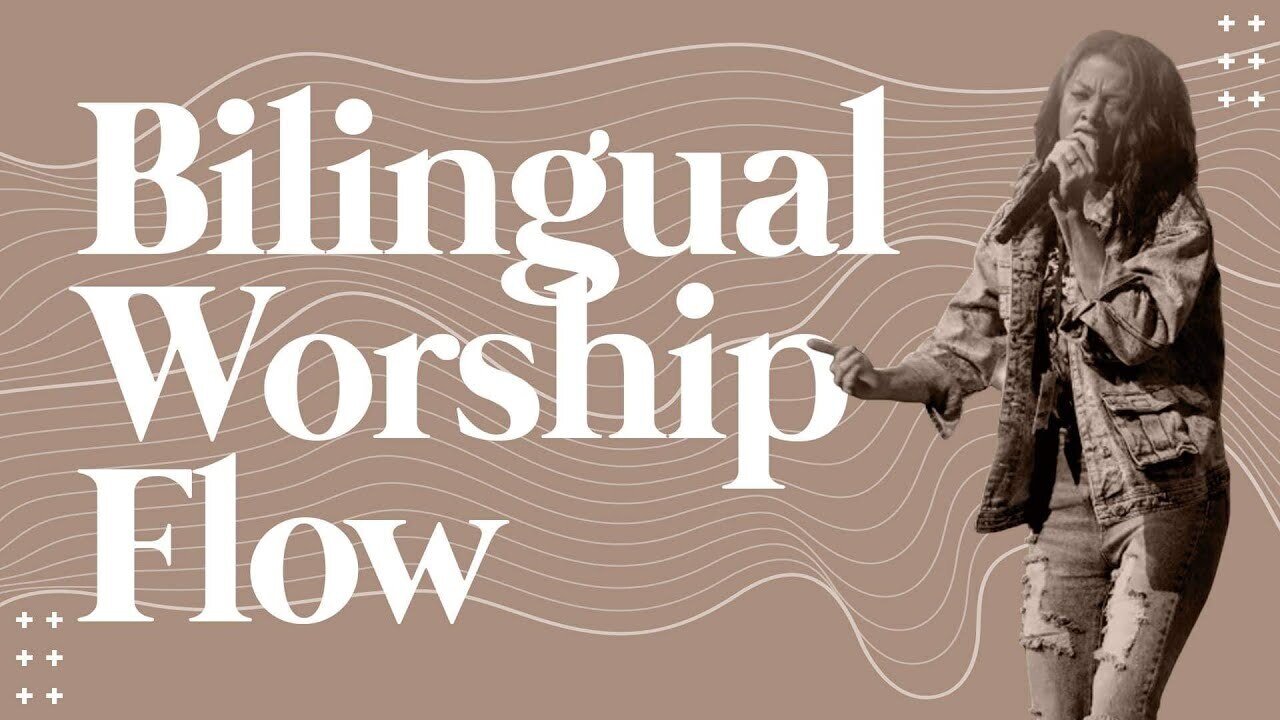 Bilingual Worship -prophetic flow!