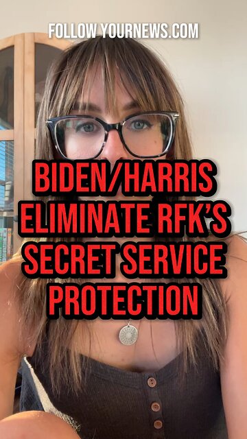 BIDEN/HARRIS REMOVE RFK SECRET SERVICE PROTECTION