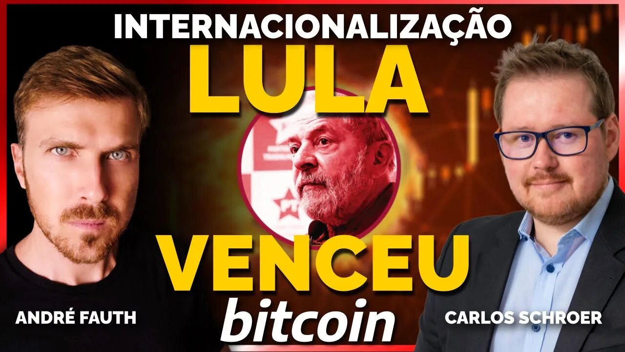 LULA VENCEU: BITCOIN, IMPOSTOS E INTERNACIONALIZAÇÃO! [Ft. Carlos Schroer]