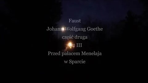 Faust - Johann Wolfgang Goethe część druga Akt III Przed pałacem Menelaja w Sparcie