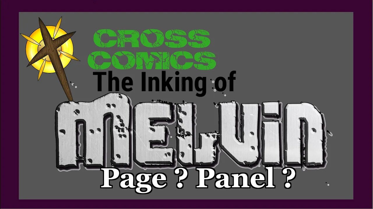 Time lapse of The inking of Melvin #3 New Page ? Panel ? again