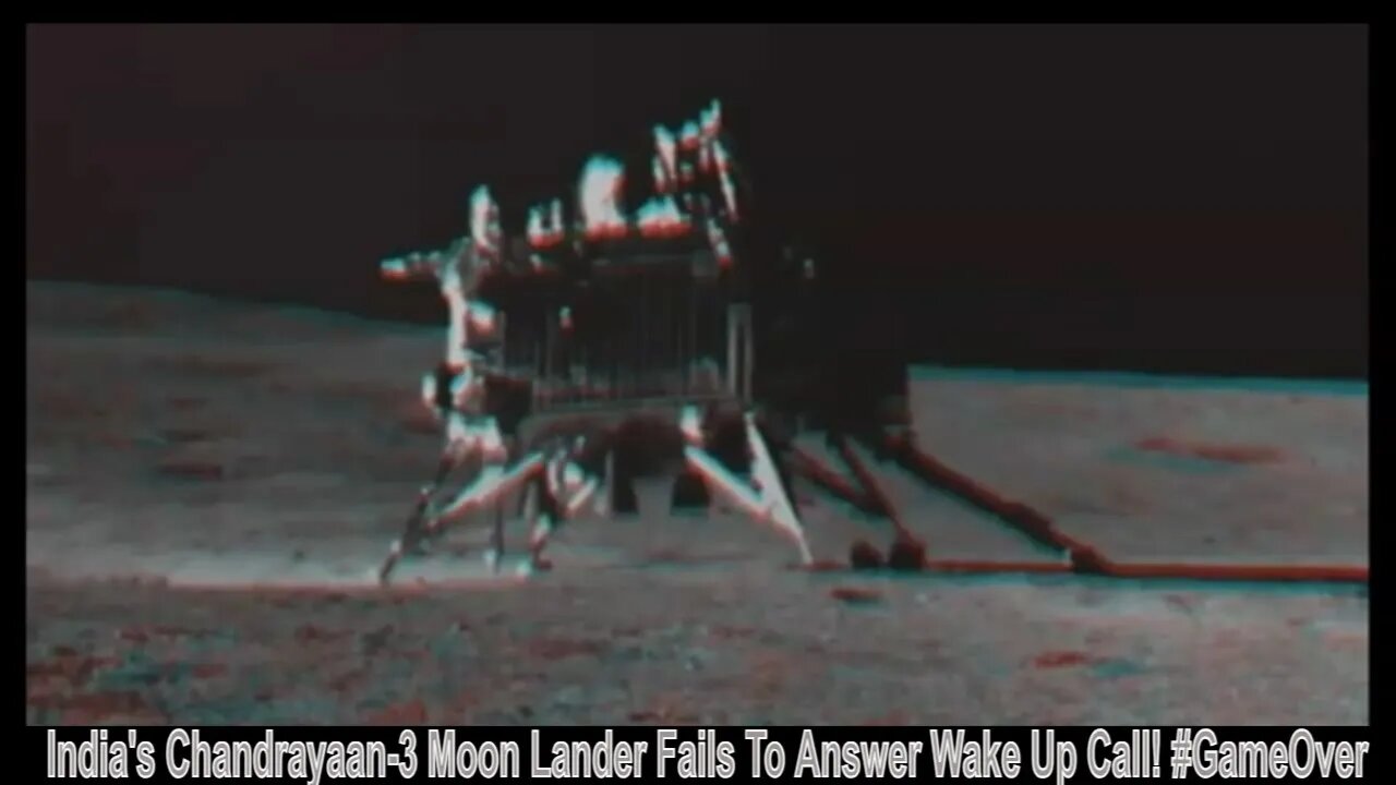 India's Chandrayaan-3 Moon Lander Fails To Answer Wake Up Call! #GameOver