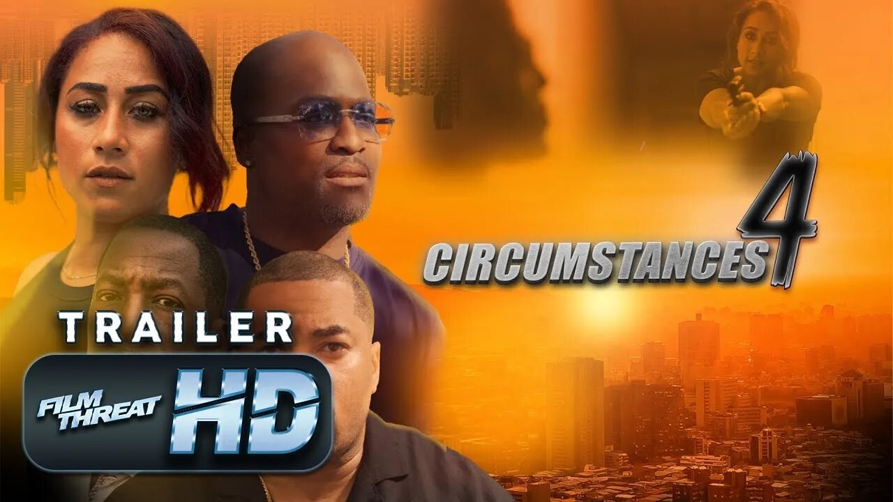 CIRCUMSTANCES 4 | Official HD Trailer (2023) | DRAMA SERIES | Film Threat Trailers