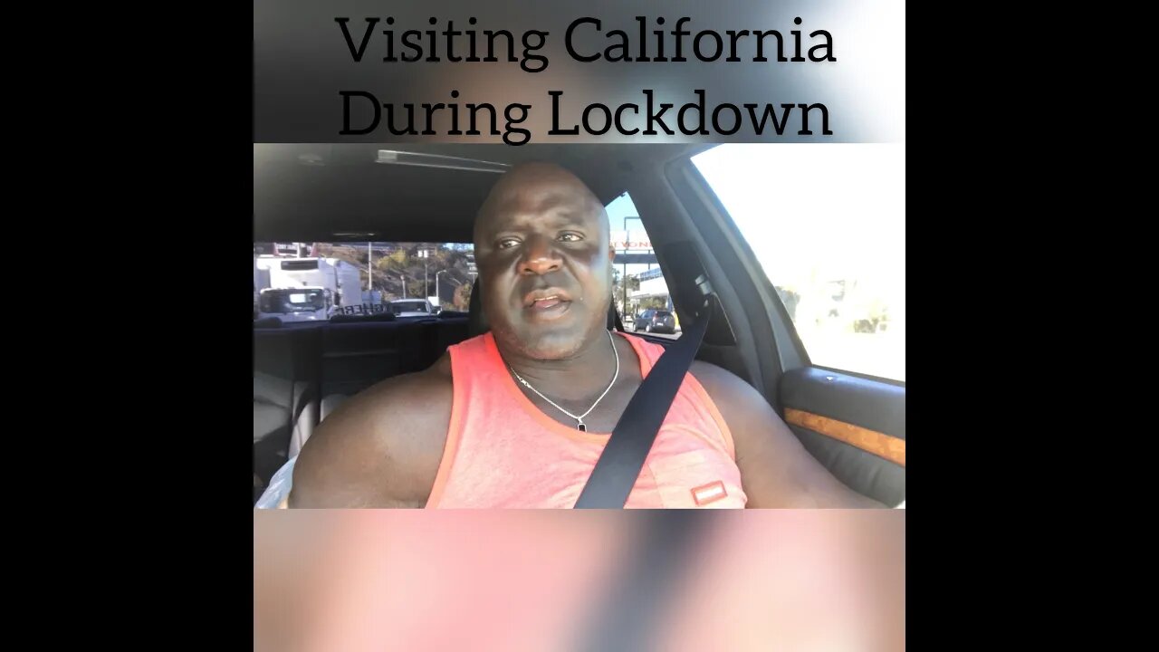 Visiting California During Lockdown