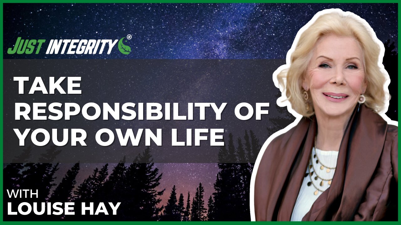 Take Responsibility Of Your Own Life | Louise Hay