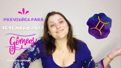 Gêmeos ♊️ Setembro 2022 - Liberte-se de sentimentos de tristeza e escassez
