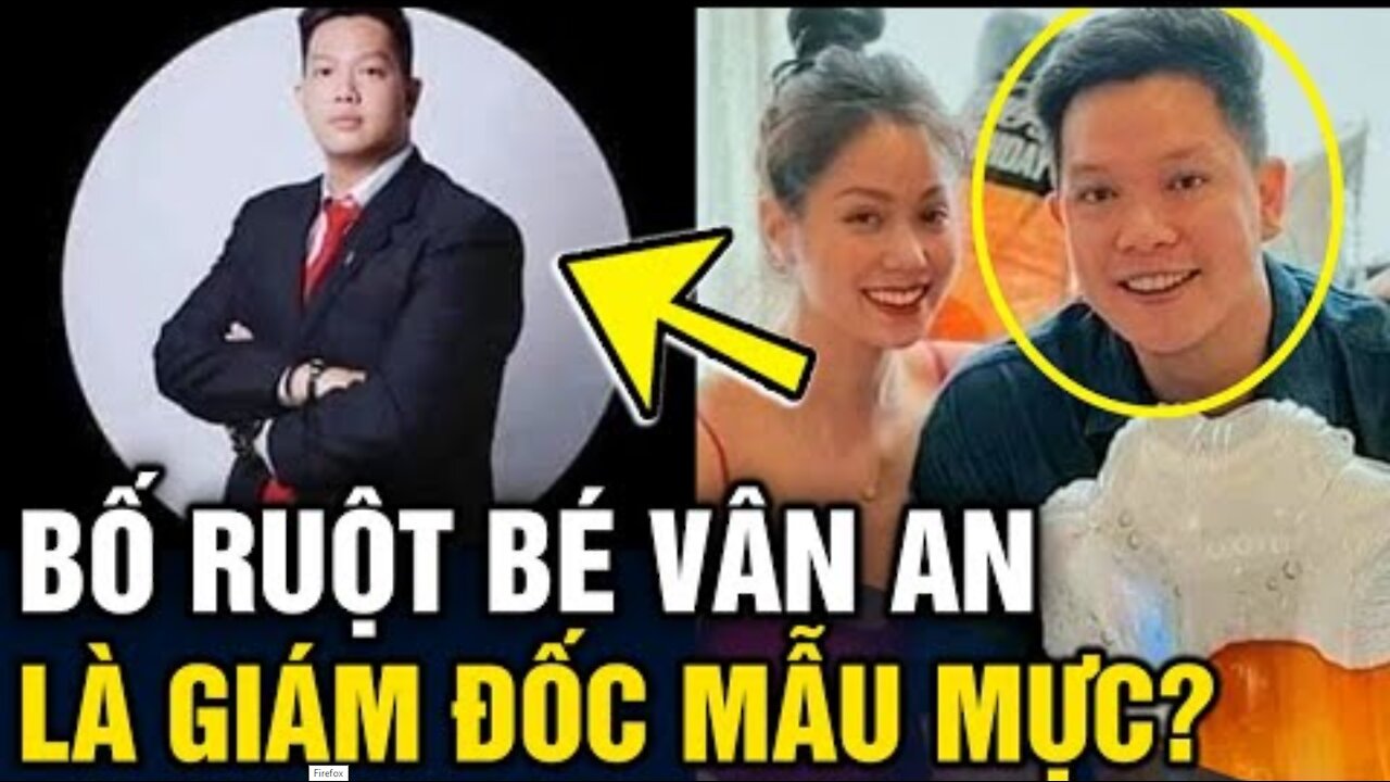 Bố ruột bé Vân An từng là 'HÌNH MẪU LÝ TƯỞNG' trước khi gặp 'DÌ GHẺ' .