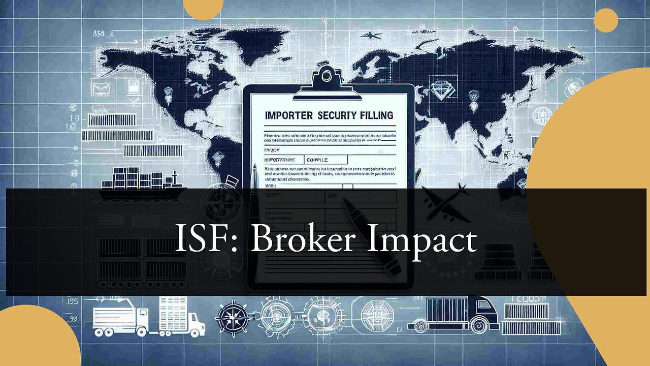 ISF's Influence on Importer-Broker Dynamics