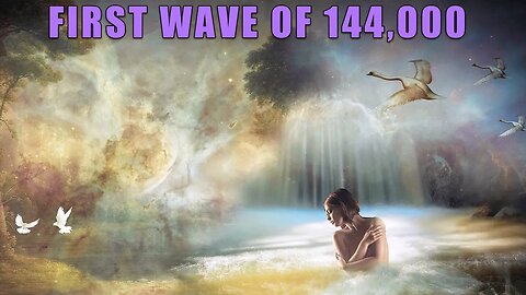 THE FIRST WAVE OF ASCENSION 144,000 ~ Blue Ray CoCreator Ascendant Masters ~ Great White Brotherhood