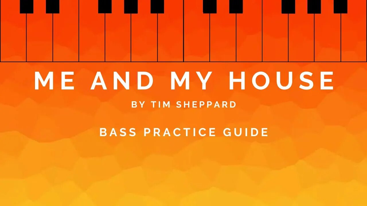 Me and My House by Tim Sheppard | Bass Video Guide