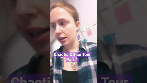 CHAOTIC OFFICE TOUR PART 1