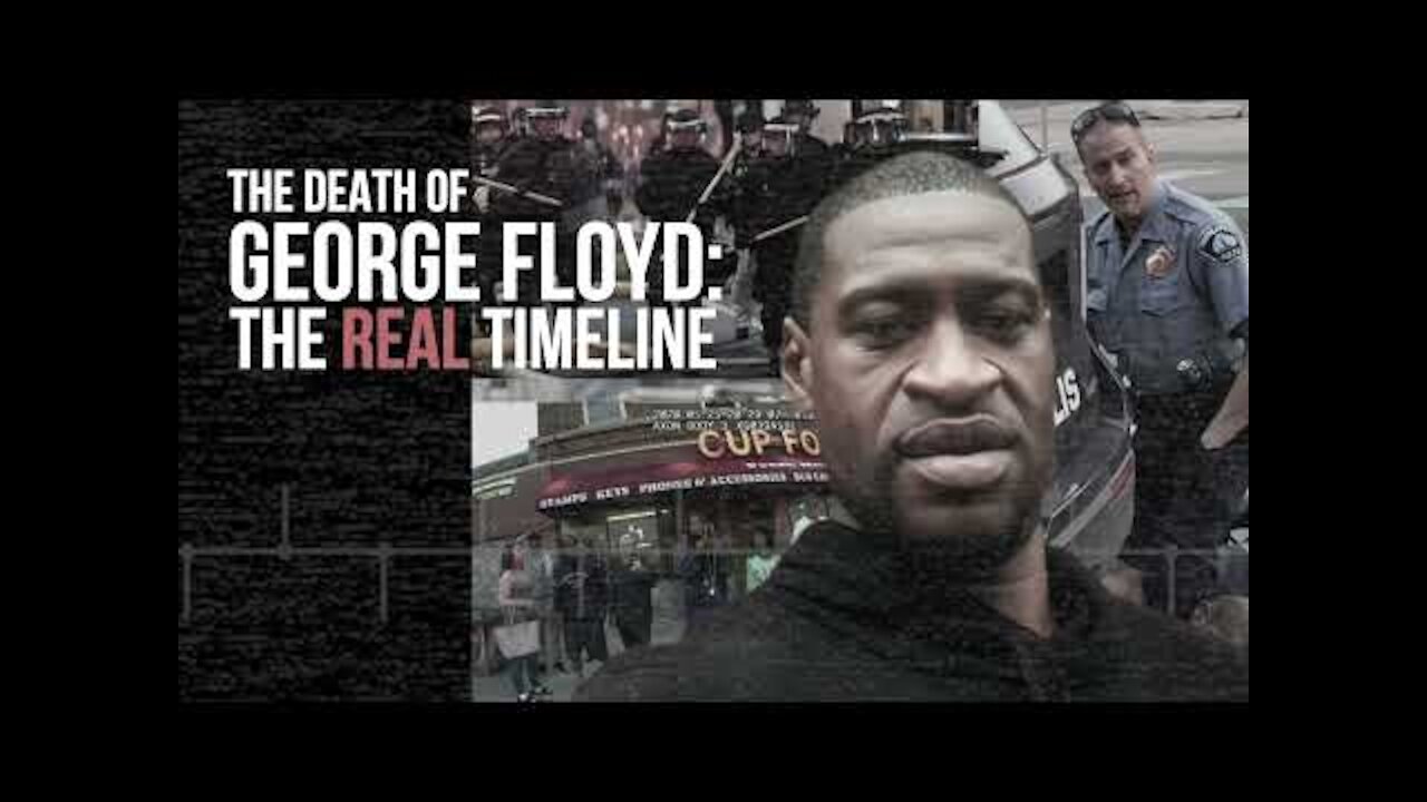 George Floyd: The REAL Timeline [Trailer]