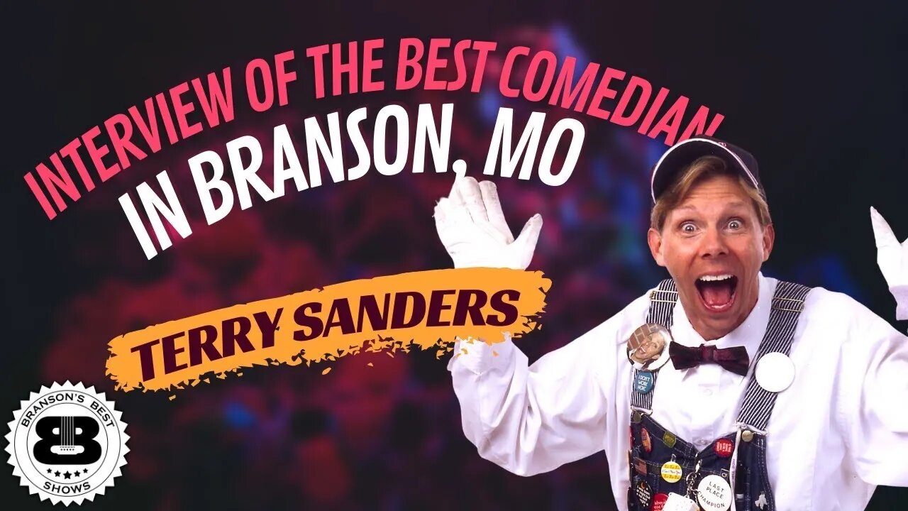 Terry Sanders - Best Comedy in Branson's Best Shows Podcast