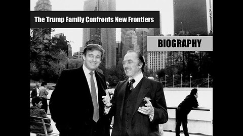 'The Trump Family' Confronts New Frontiers | Biography