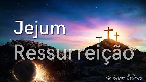 Convocação Jejum Ressurreição Geral