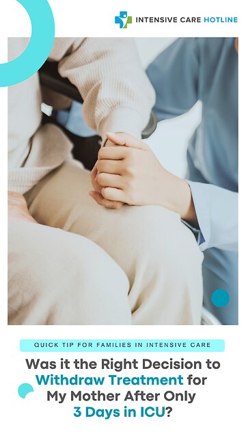 Was it the Right Decision to Withdraw Treatment for My Mother After Only 3 Days in ICU?