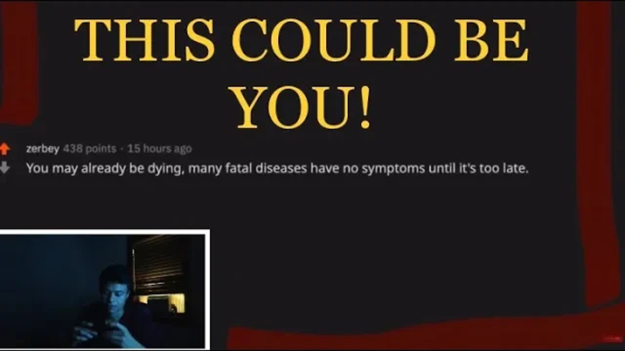 YOU COULD HAVE A DEADLY DISEASE WITH NO SYMPTOMS | pt.2 | REDDIT CREEPY FACTS “REACTION”