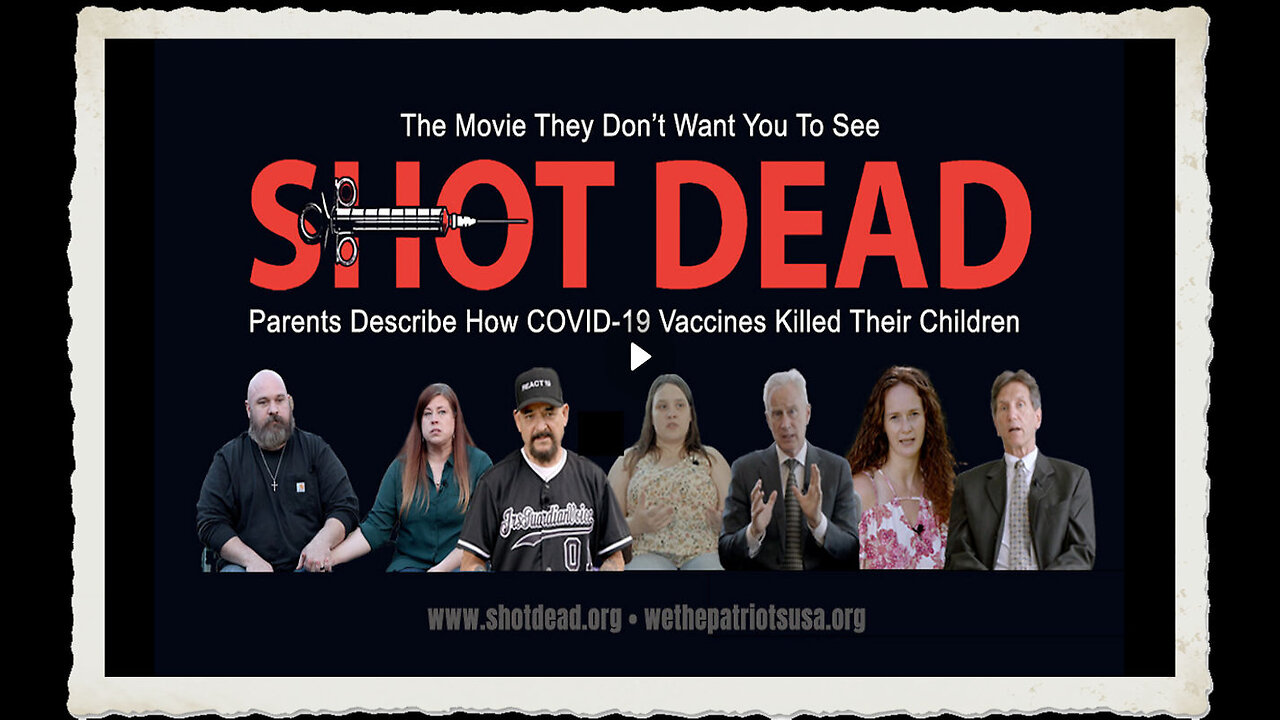 MUST WATCH SHARE! Shot Dead Movie (Parents Describe How COVID-19 Vaccines Killed Their Children)