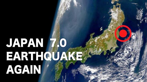 Again a 7.0 Earthquake in Japan