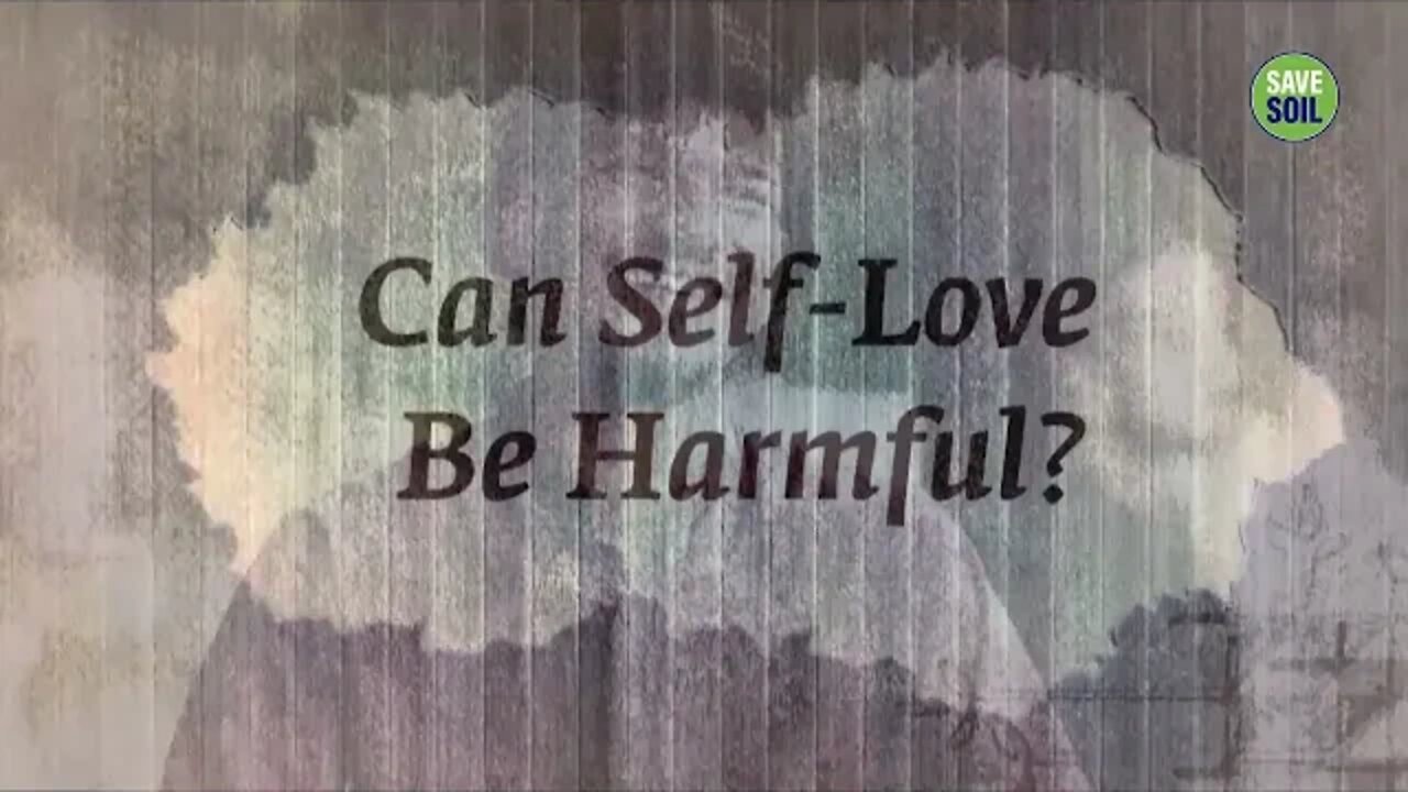 Can Self Love Be Harmful