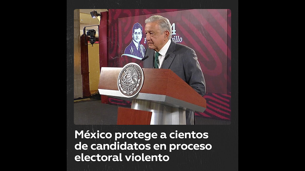 El Estado mexicano da protección a más de 500 candidatos en violento proceso electoral