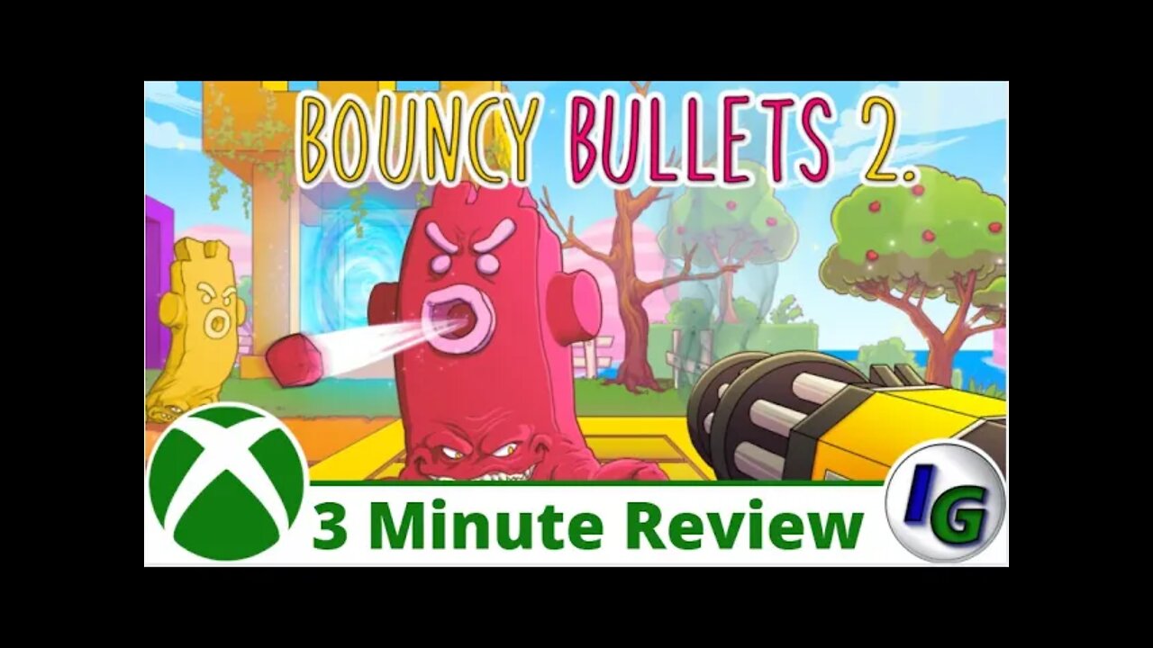 3 Minute Game Review: BOUNCY BULLETS 2 on Xbox