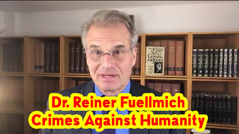 Dr. Reiner Fuellmich - Crimes Against Humanity (Must See)