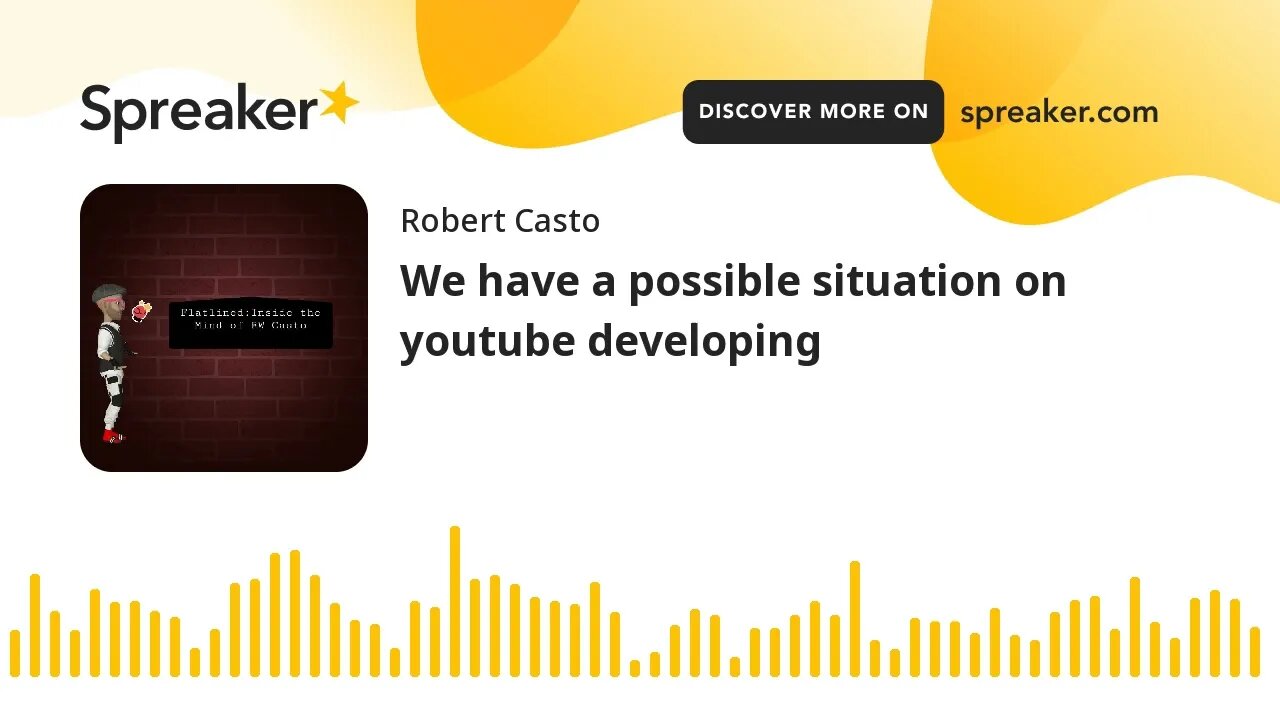 We have a possible situation on youtube developing