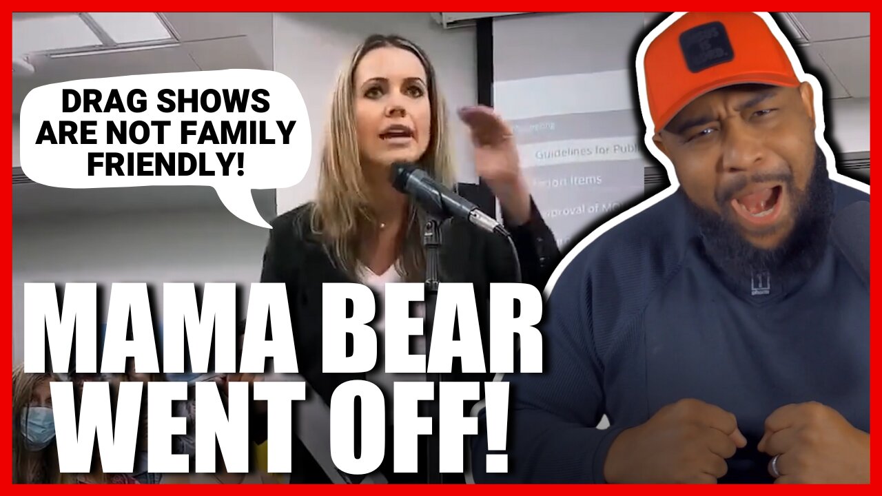 MAMA BEAR GOES OFF On School Board for Advertising "Family Friendly" DRAG SHOW