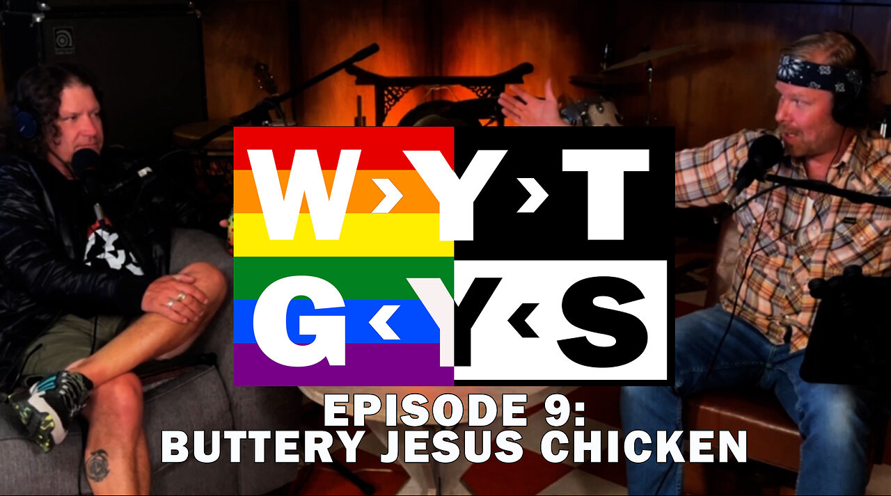 WYT GYS ep9: Buttery Jesus Chicken