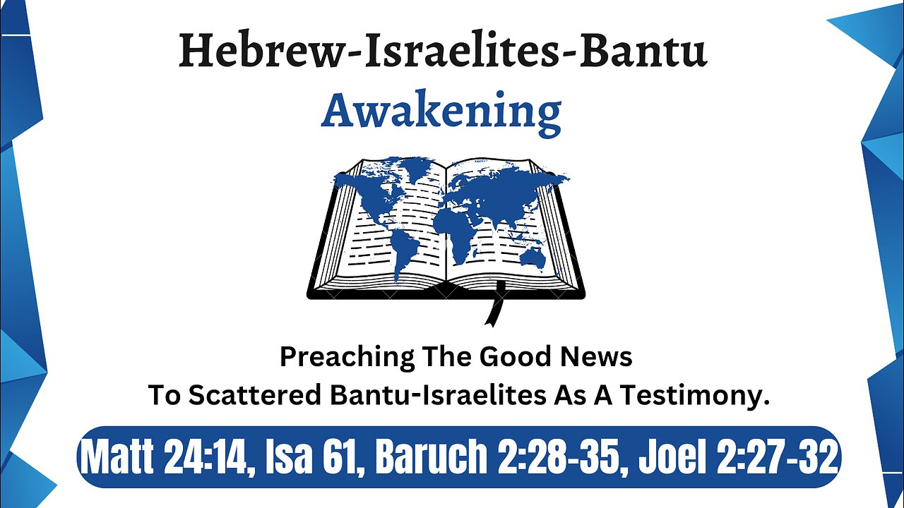 HEBREW-ISRAELITES-BANTU AWAKENING | DISCOVERING THE GOOD NEWS