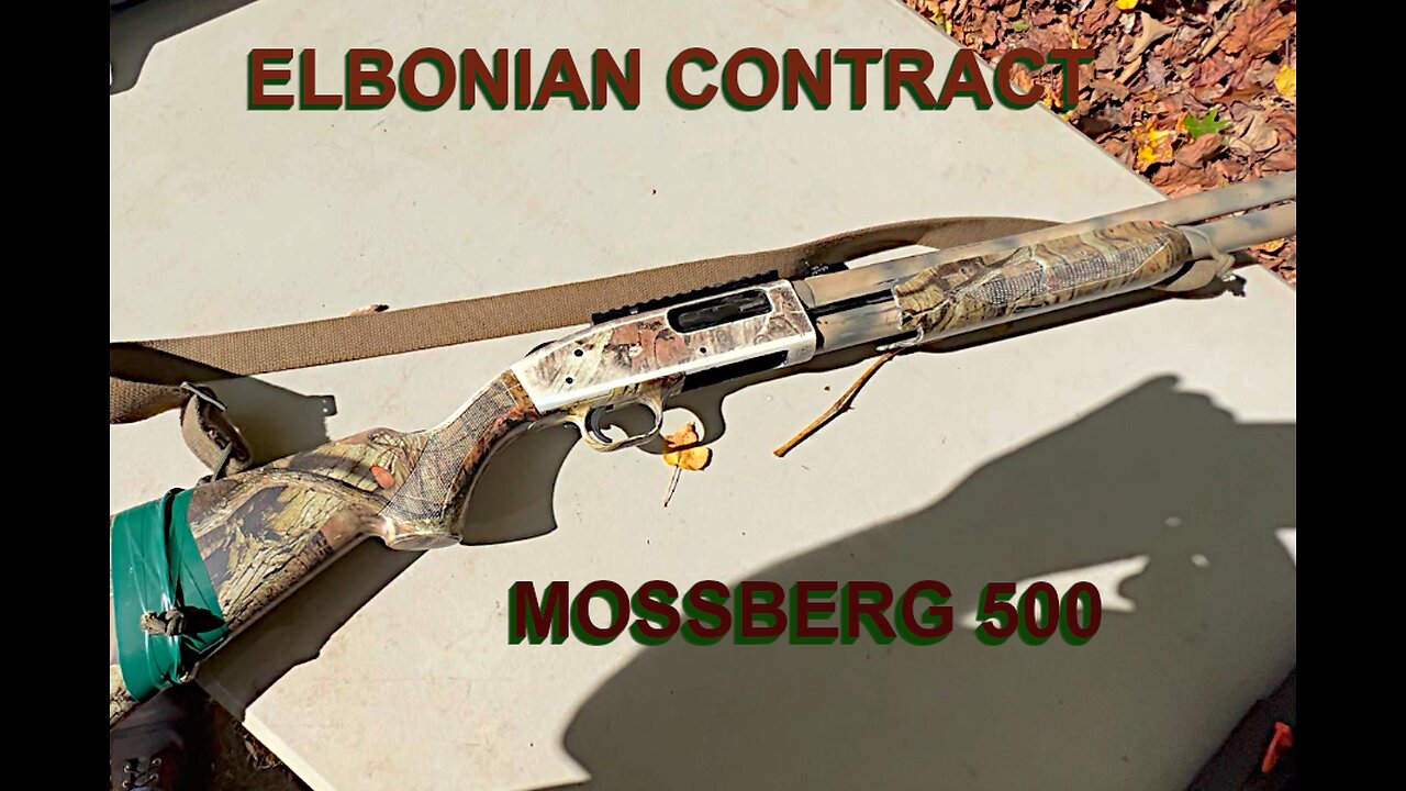 ELBONIAN CONTRACT MOSSBERG 500