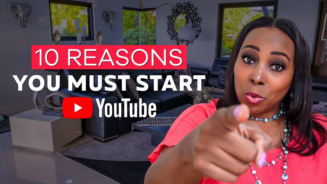 10 Reasons You MUST Start A YouTube Channel TODAY (2022)